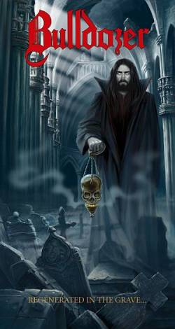 Bulldozer (ITA) : Regenerated in the Grave